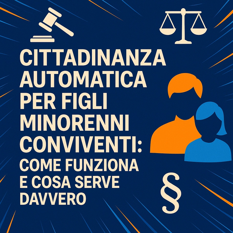 Cittadinanza automatica per figli minorenni conviventi: come funziona e cosa serve davvero - Studio Legale MP - Verona