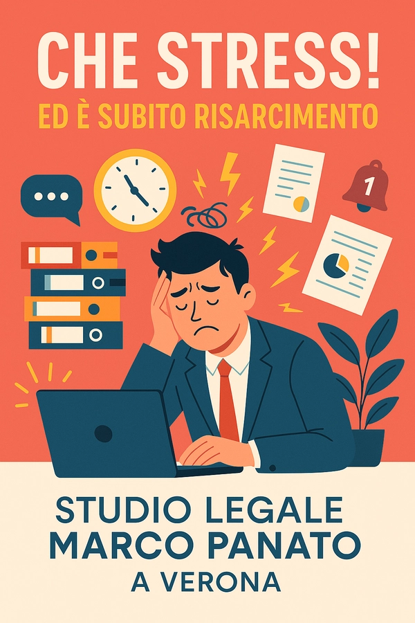 “CHE STRESS!” ED E’ SUBITO RISARCIMENTO - Studio Legale MP - Verona