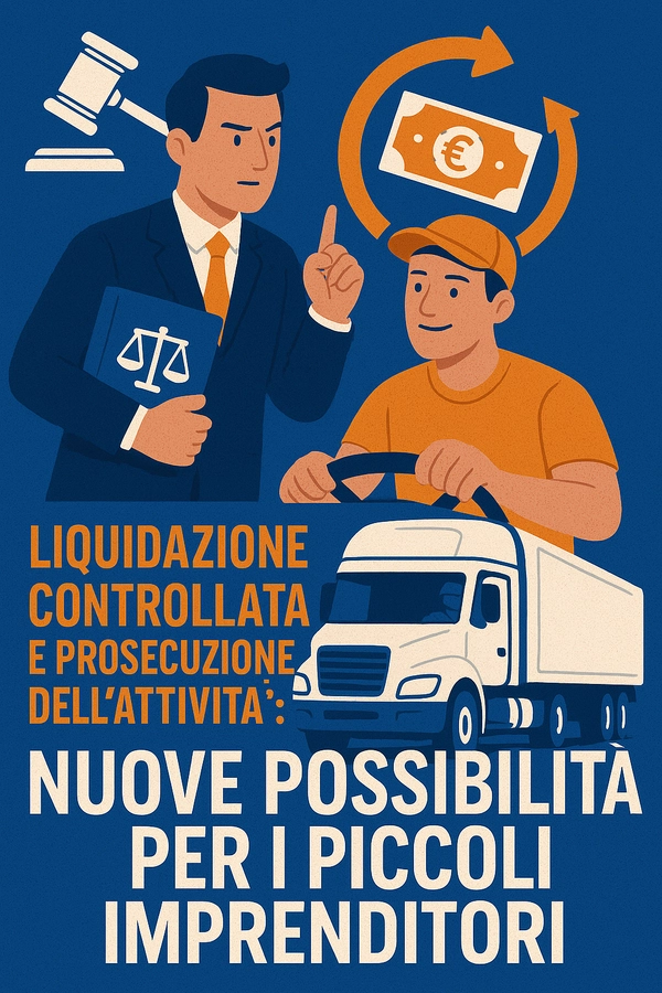 Liquidazione Controllata e Prosecuzione Dell’Attività: Nuove Possibilità Per i Piccoli Imprenditori - Studio Legale MP - Verona